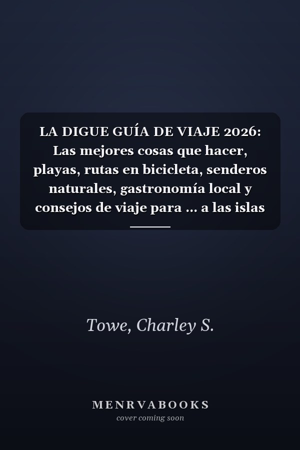 LA DIGUE GUÍA DE VIAJE 2026: Las mejores cosas que hacer, playas, rutas en bicicleta, senderos naturales, gastronomía local y consejos de viaje para ... a las islas Seychelles (Spanish Edition)