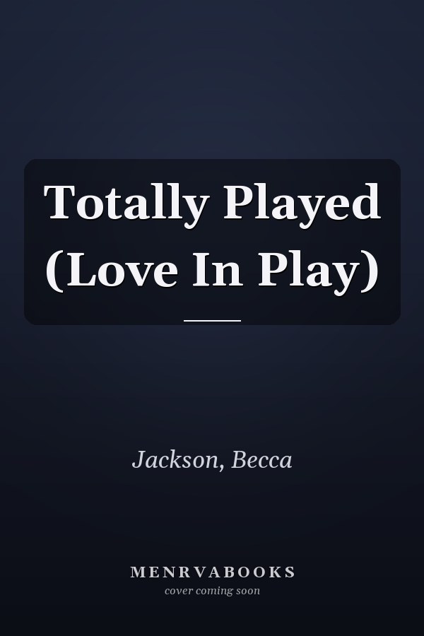 Totally Played (Love In Play)