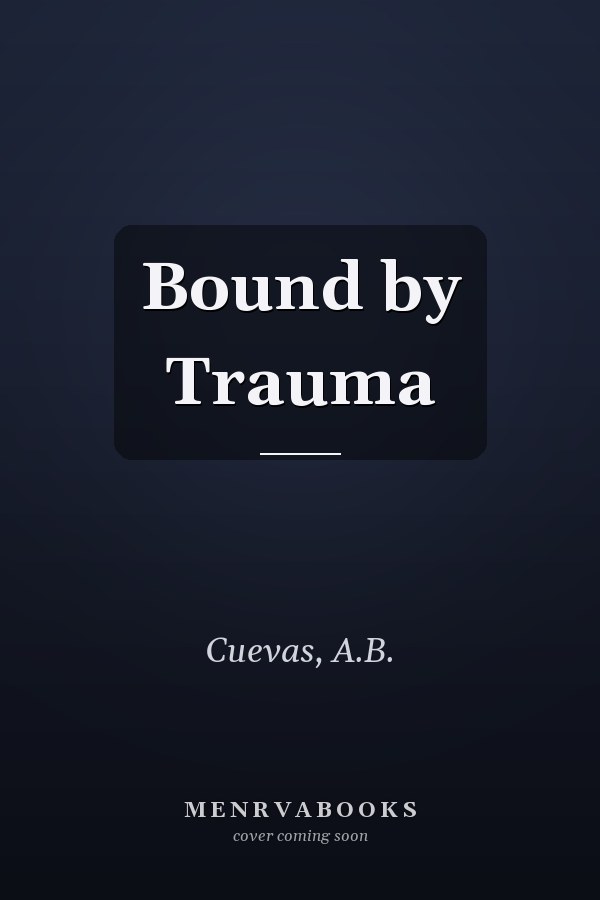 Bound by Trauma
