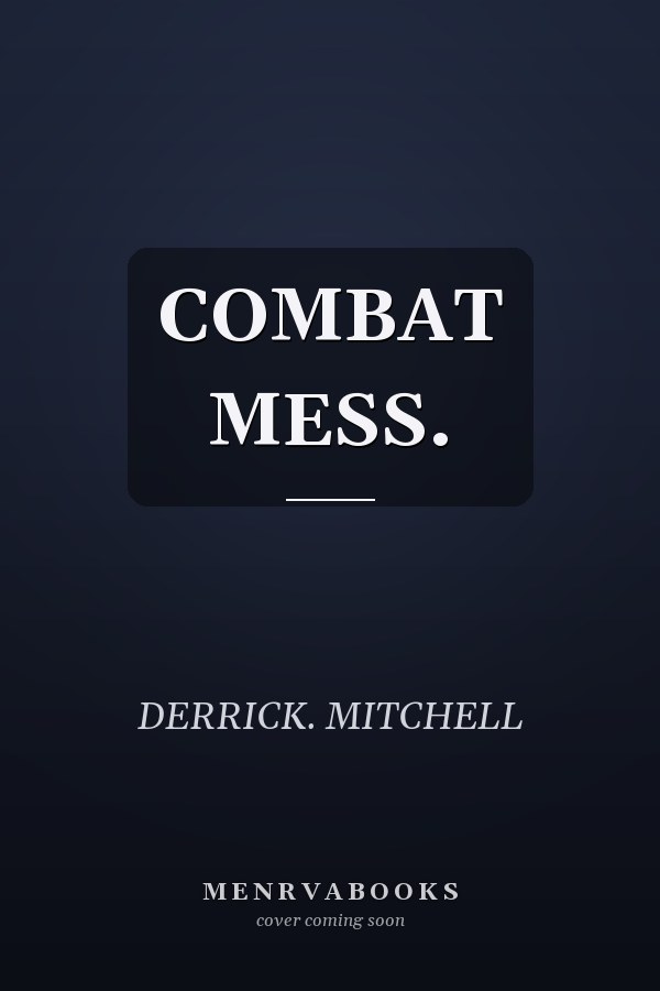 COMBAT MESS.