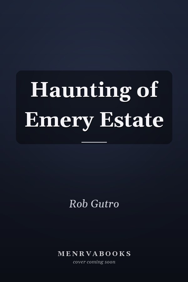 Haunting of Emery Estate