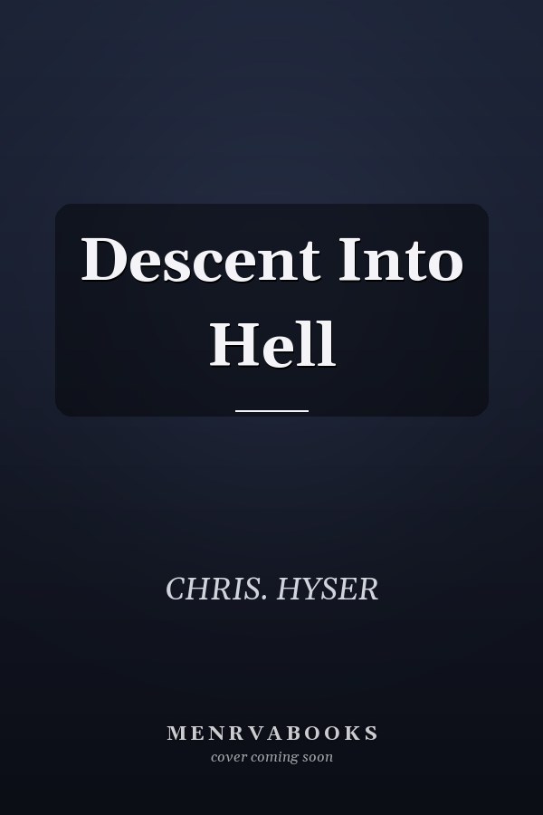 Descent Into Hell