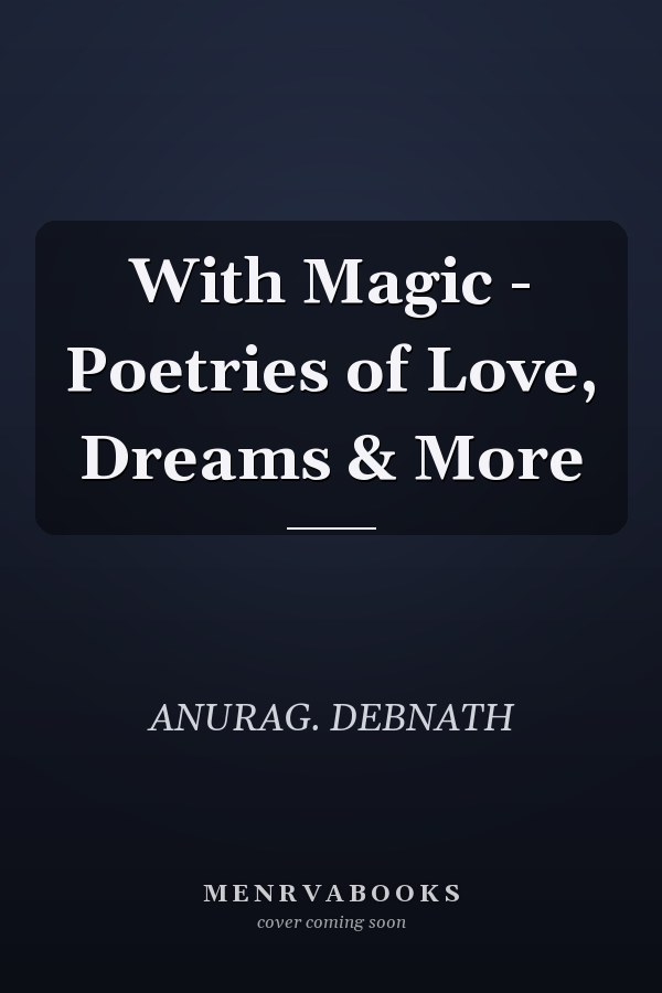 With Magic - Poetries of Love, Dreams & More
