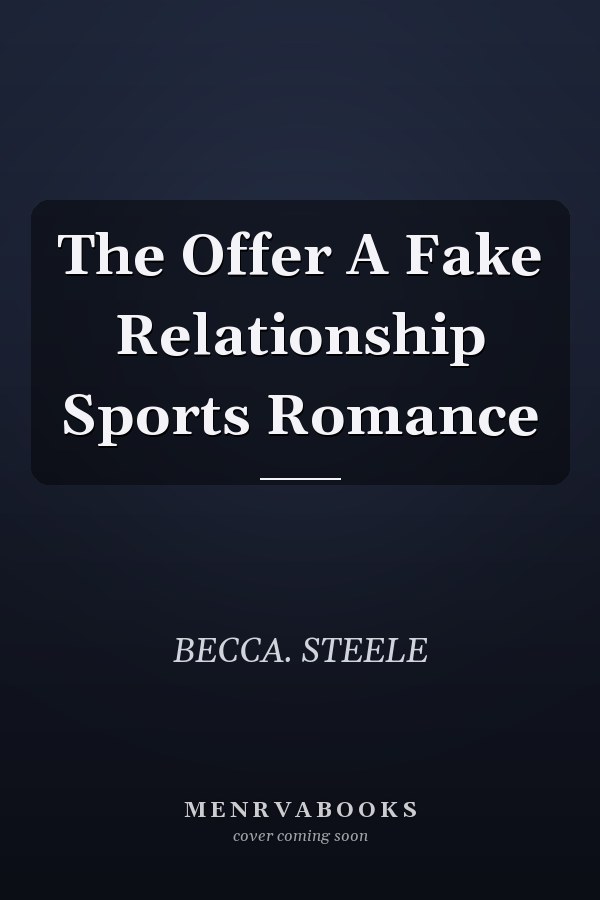 The Offer A Fake Relationship Sports Romance