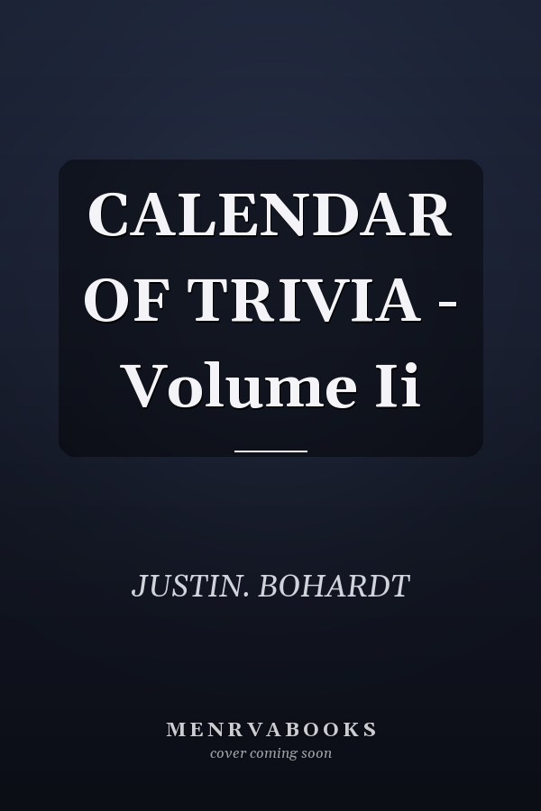 CALENDAR OF TRIVIA - Volume Ii