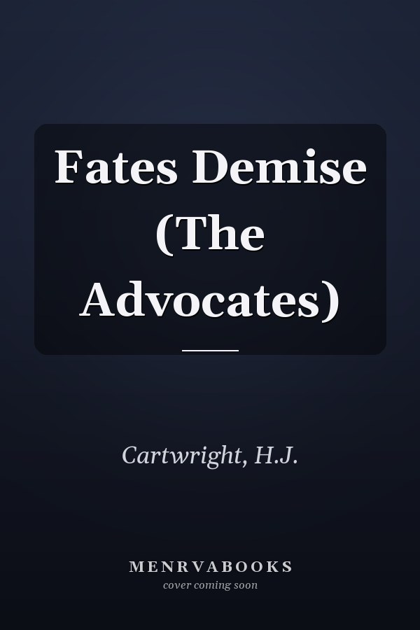 Fates Demise (The Advocates)