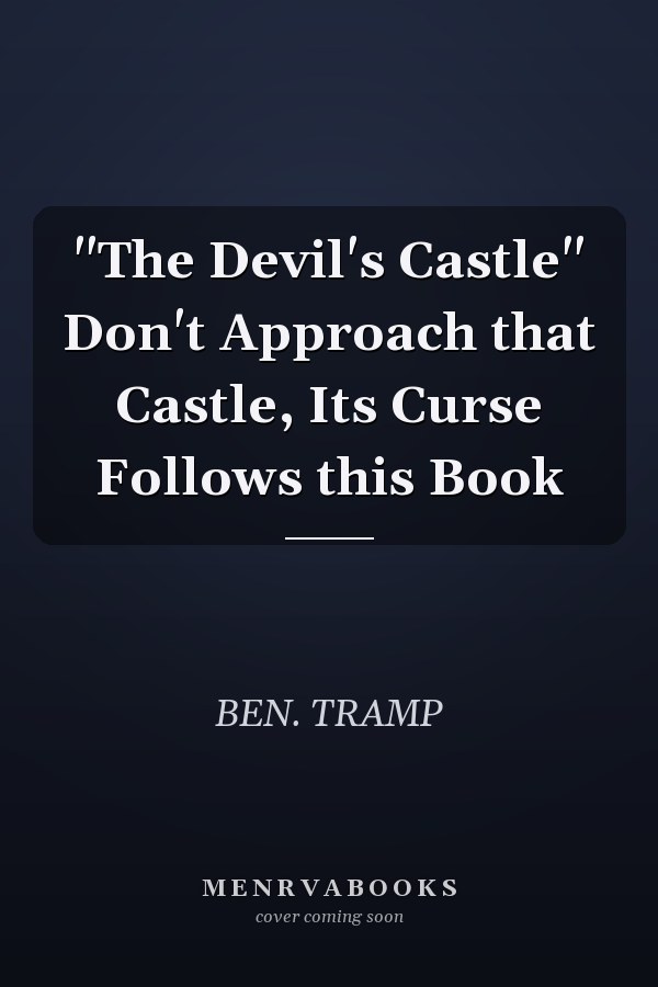 "The Devil's Castle" Don't Approach that Castle, Its Curse Follows this Book