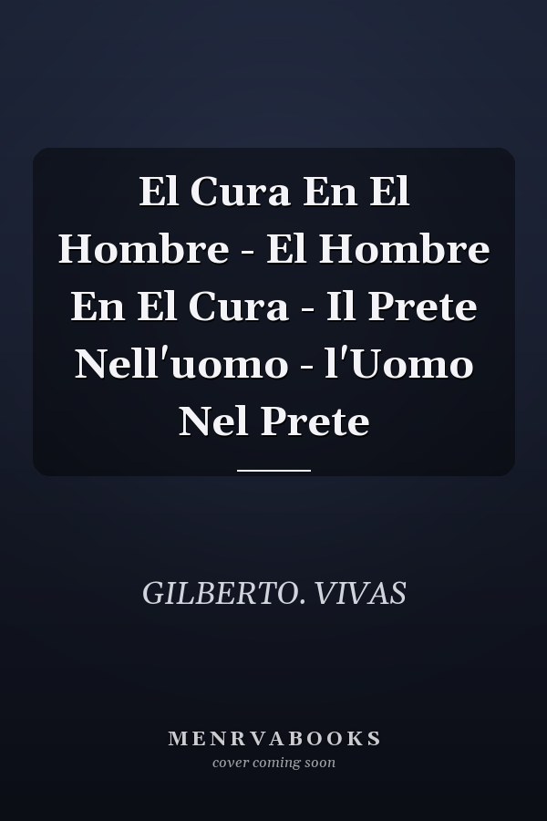 El Cura En El Hombre - El Hombre En El Cura - Il Prete Nell'uomo - l'Uomo Nel Prete