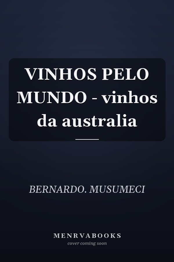 VINHOS PELO MUNDO - vinhos da australia