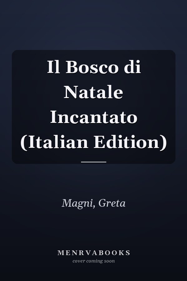 Il Bosco di Natale Incantato (Italian Edition)