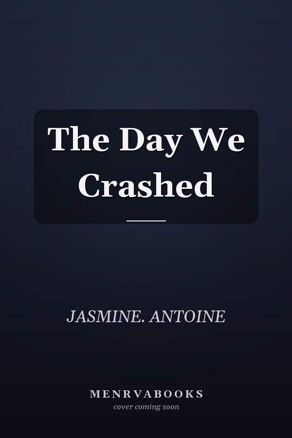 The Day We Crashed