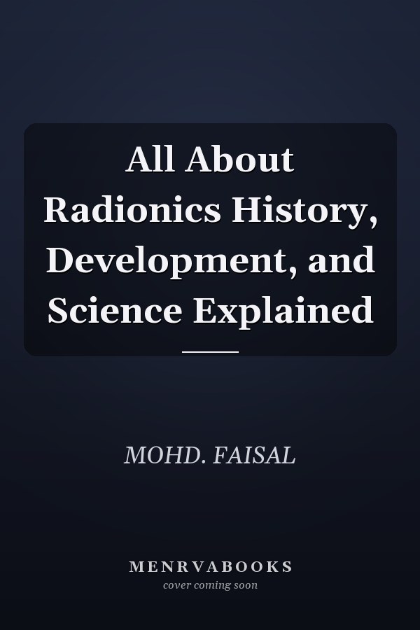 All About Radionics History, Development, and Science Explained