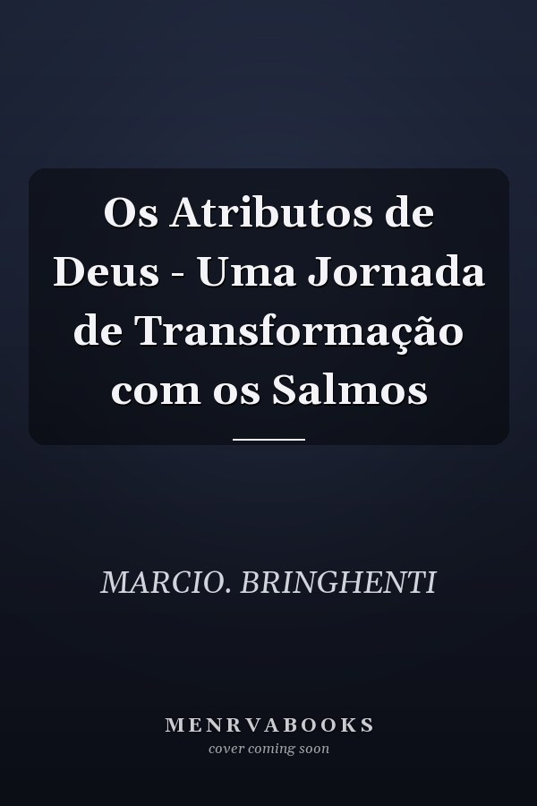 Os Atributos de Deus - Uma Jornada de Transformação com os Salmos