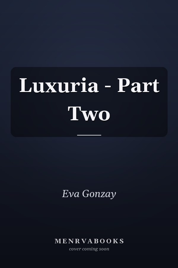 Luxuria - Part Two