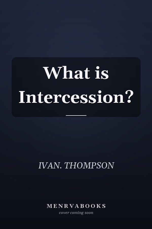 What is Intercession?