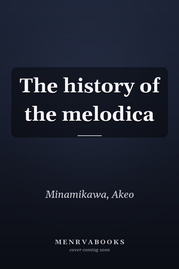 The history of the melodica
