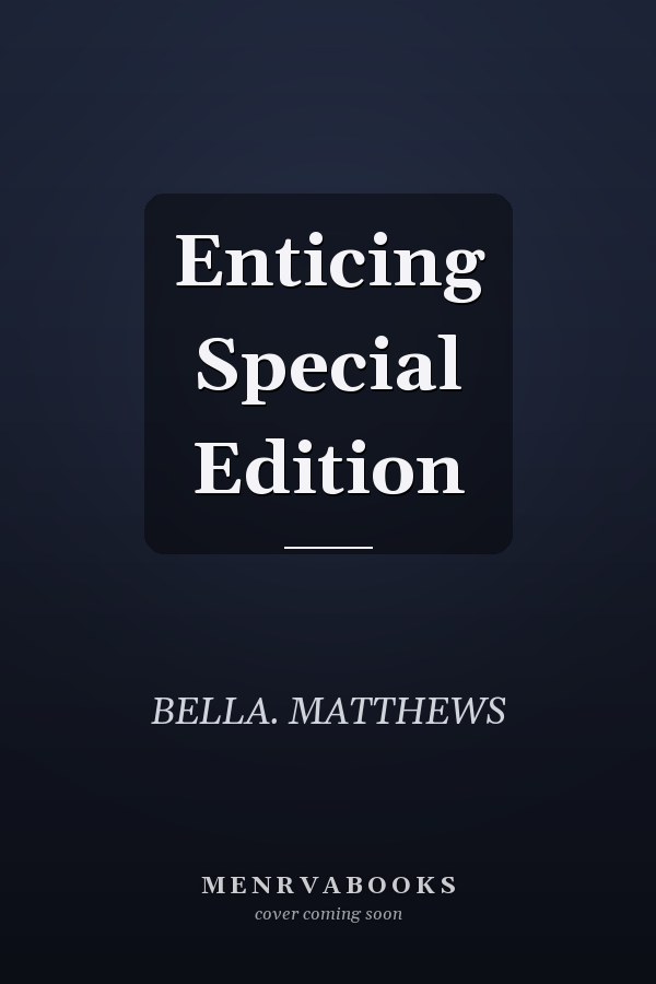 Enticing Special Edition