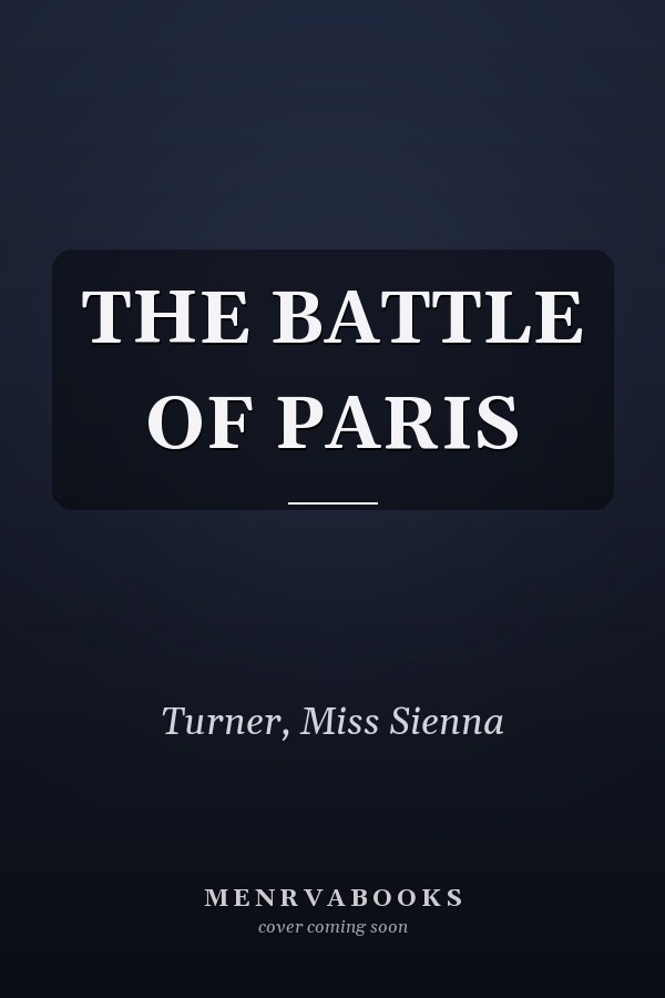 THE BATTLE OF PARIS