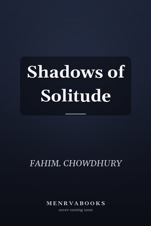 Shadows of Solitude