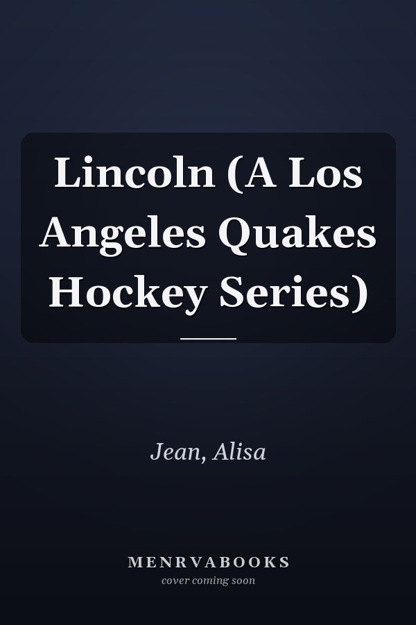 Lincoln (A Los Angeles Quakes Hockey Series)