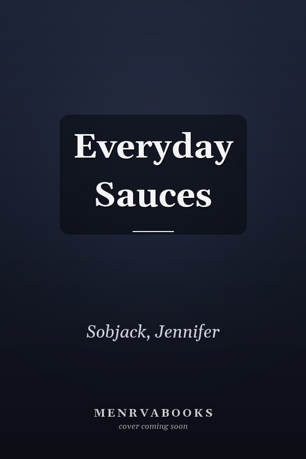 Everyday Sauces