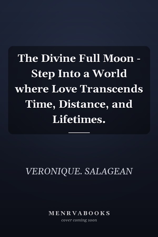 The Divine Full Moon - Step Into a World where Love Transcends Time, Distance, and Lifetimes.