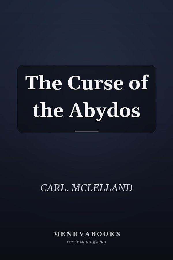 The Curse of the Abydos