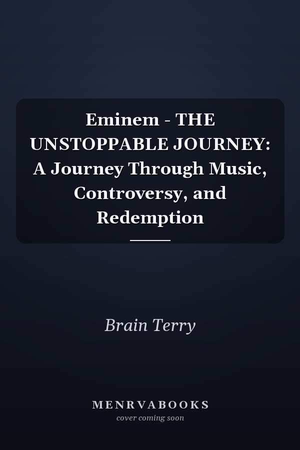 Eminem - THE UNSTOPPABLE JOURNEY: A Journey Through Music, Controversy, and Redemption