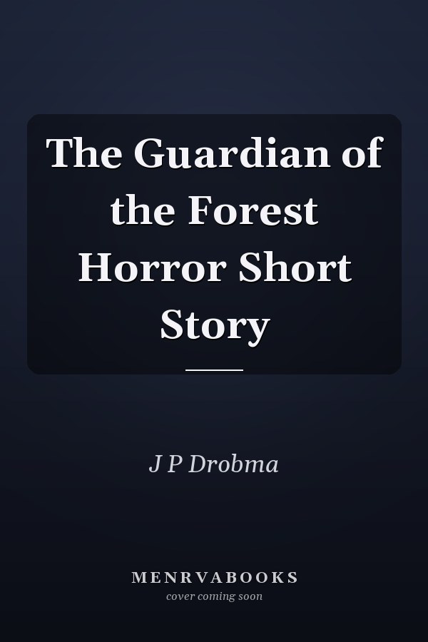 The Guardian of the Forest Horror Short Story