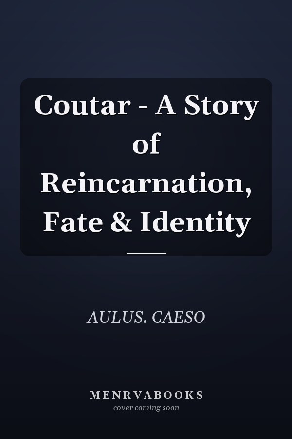 Coutar - A Story of Reincarnation, Fate & Identity