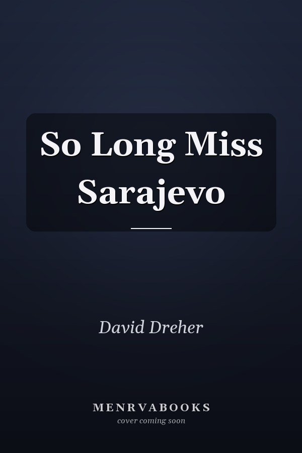 So Long Miss Sarajevo