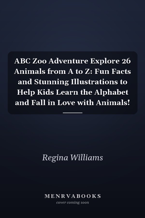 ABC Zoo Adventure Explore 26 Animals from A to Z: Fun Facts and Stunning Illustrations to Help Kids Learn the Alphabet and Fall in Love with Animals!