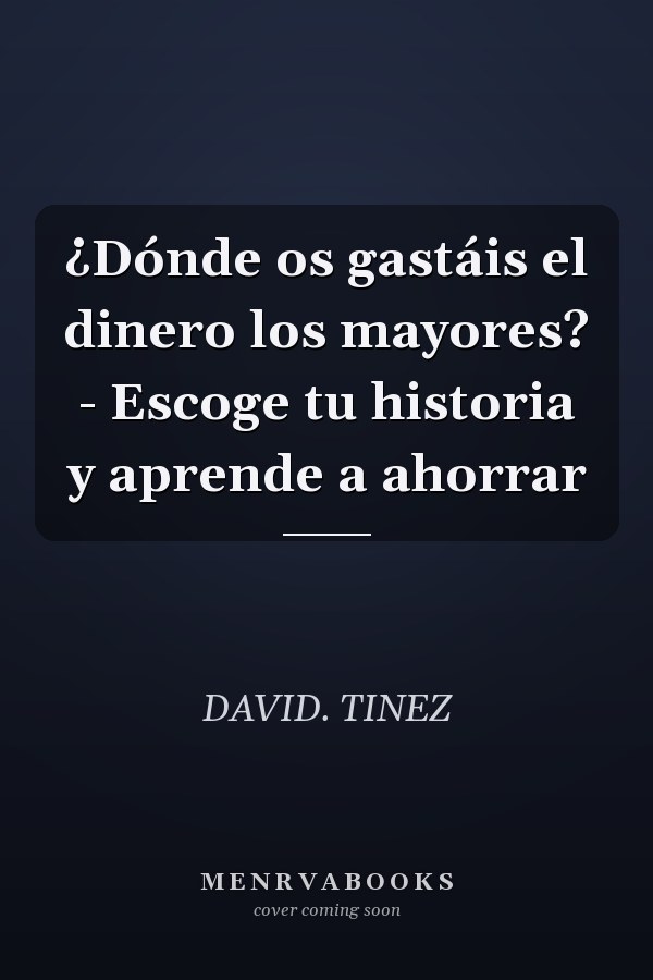 ¿Dónde os gastáis el dinero los mayores? - Escoge tu historia y aprende a ahorrar