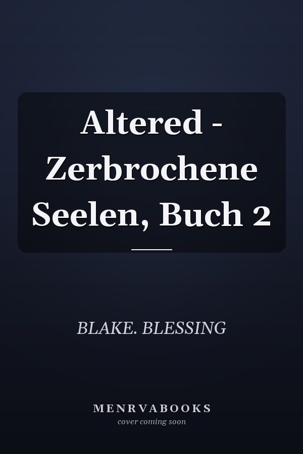 Altered - Zerbrochene Seelen, Buch 2