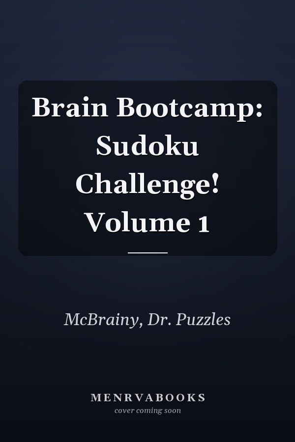Brain Bootcamp: Sudoku Challenge! Volume 1