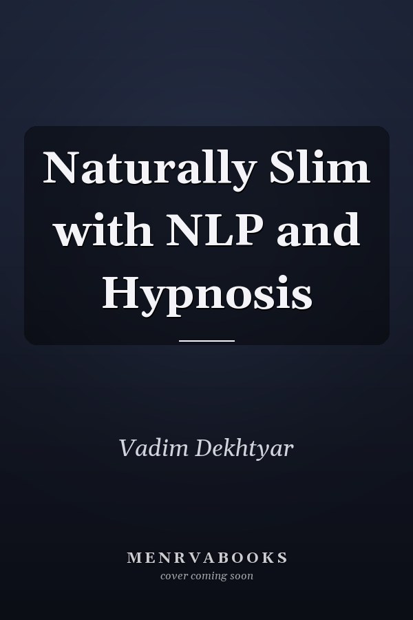 Naturally Slim with NLP and Hypnosis