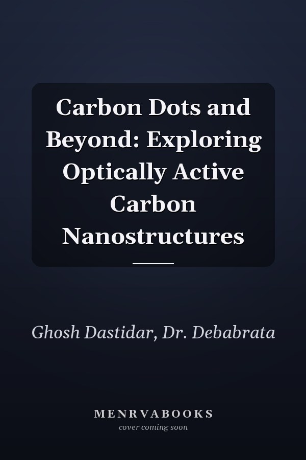 Carbon Dots and Beyond: Exploring Optically Active Carbon Nanostructures