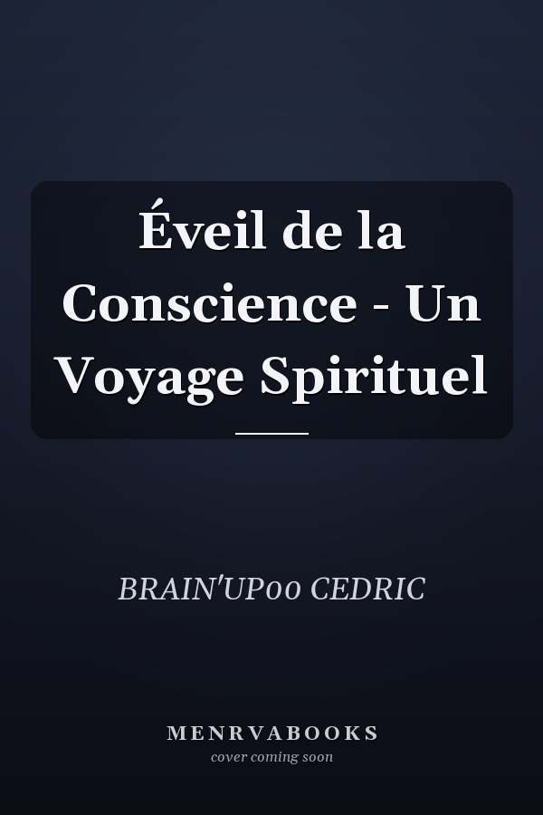 Éveil de la Conscience - Un Voyage Spirituel