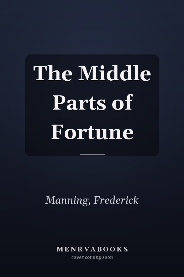The Middle Parts of Fortune
