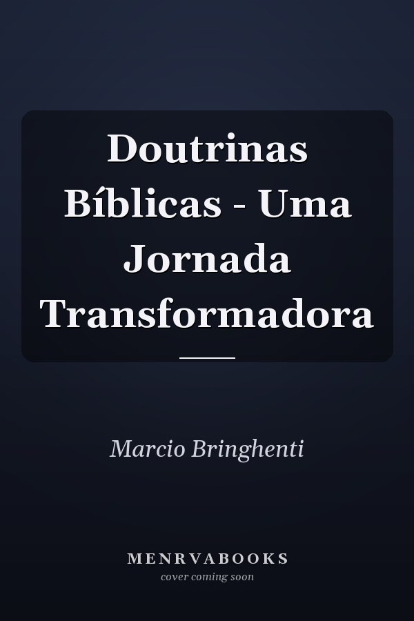 Doutrinas Bíblicas - Uma Jornada Transformadora