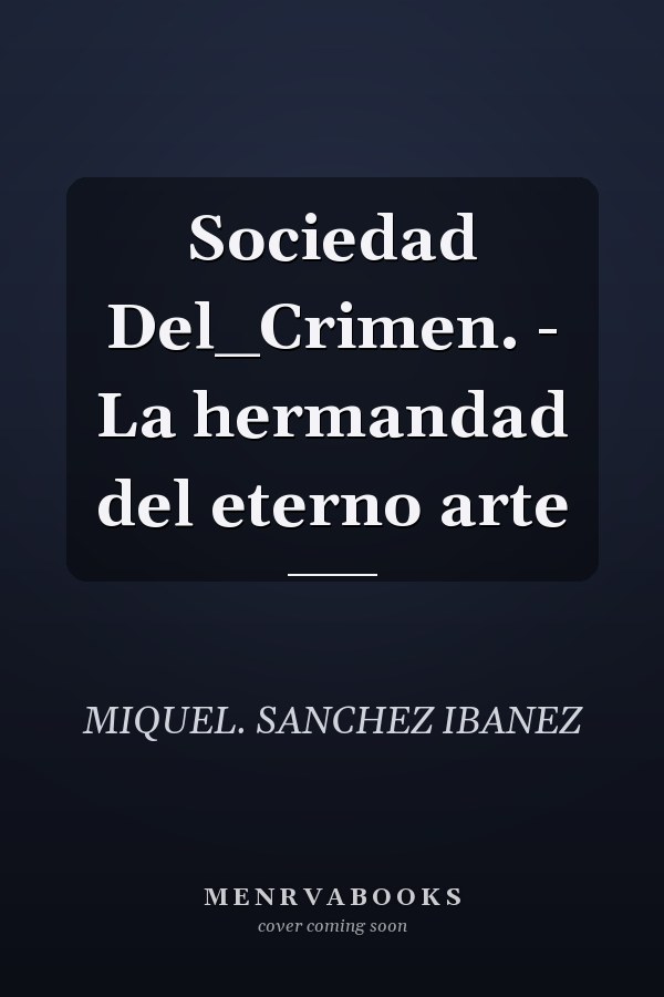 Sociedad Del_Crimen. - La hermandad del eterno arte