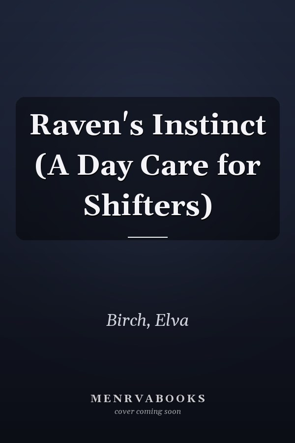 Raven's Instinct (A Day Care for Shifters)