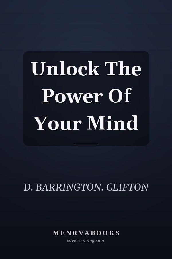 Unlock The Power Of Your Mind