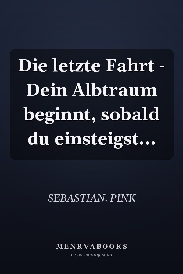 Die letzte Fahrt - Dein Albtraum beginnt, sobald du einsteigst...