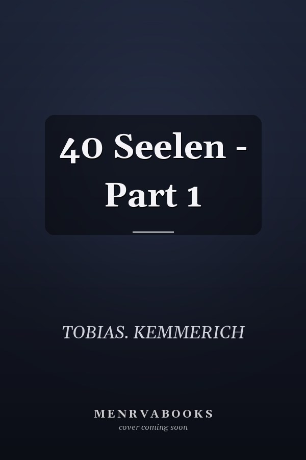40 Seelen - Part 1