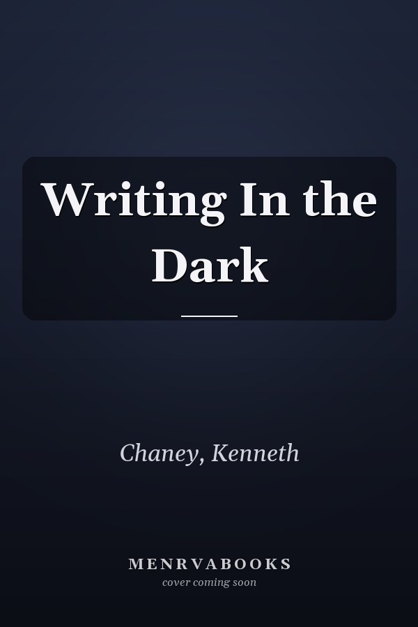 Writing In the Dark