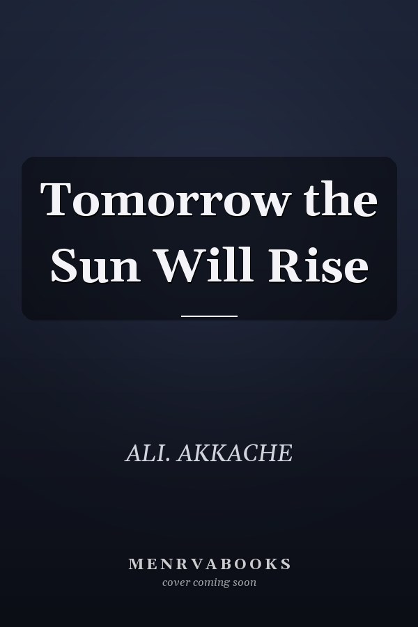 Tomorrow the Sun Will Rise