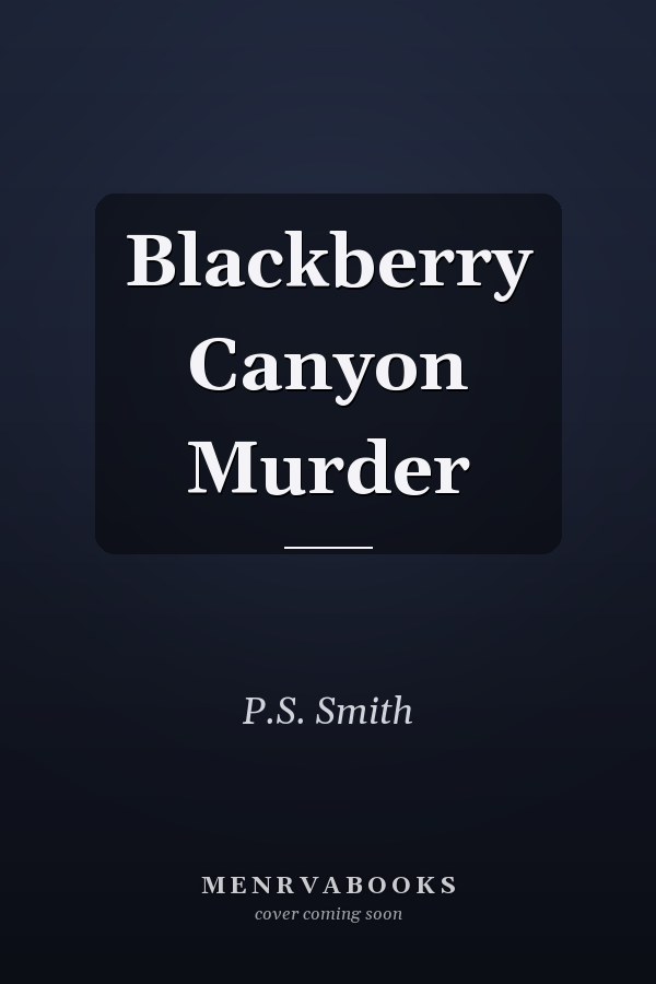 Blackberry Canyon Murder