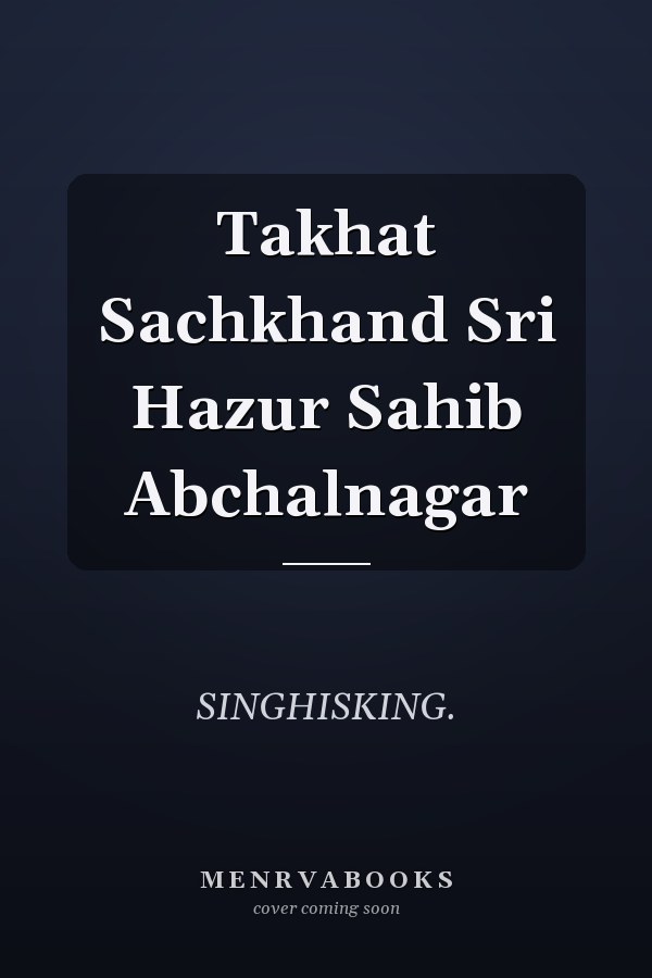 Takhat Sachkhand Sri Hazur Sahib Abchalnagar