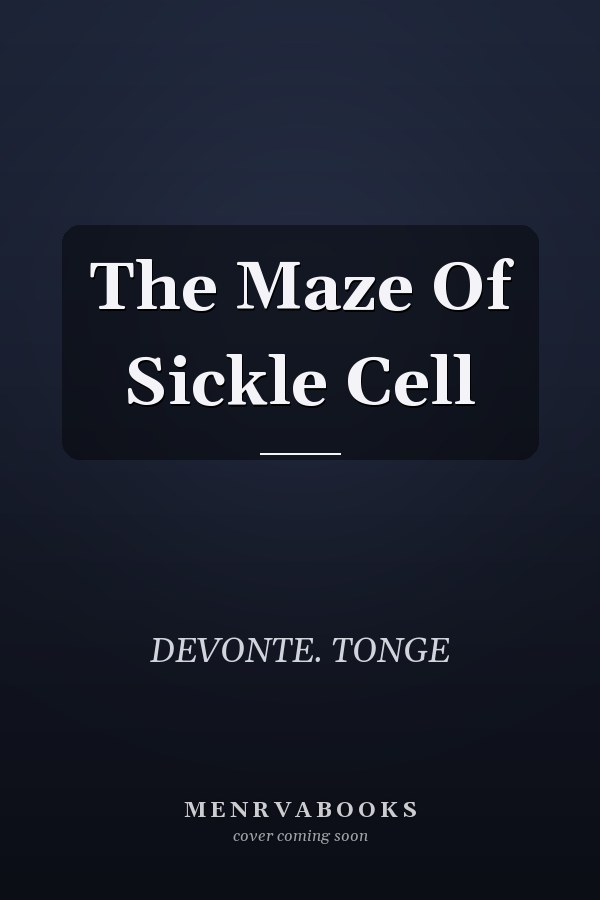 The Maze Of Sickle Cell